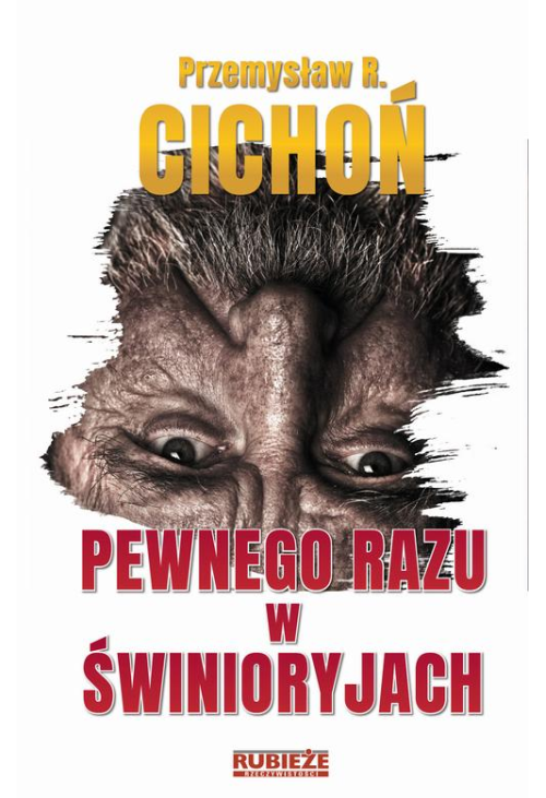 Pewnego razu w Świnioryjach