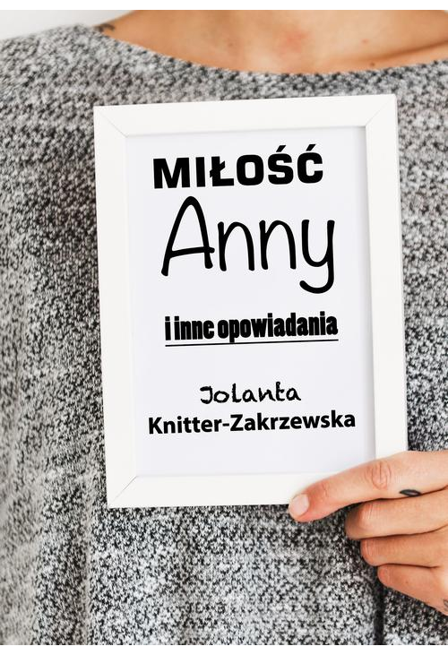 Miłość Anny i inne opowiadania