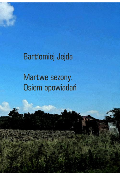 Martwe sezony. Osiem opowiadań