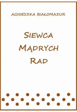 Siewca mądrych rad