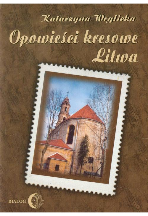 Opowieści kresowe Litwa