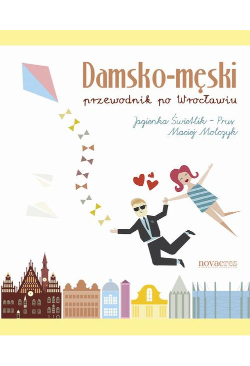 Damsko-męski przewodnik po Wrocławiu