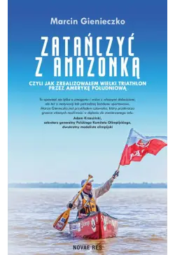 Zatańczyć z Amazonką czyli...