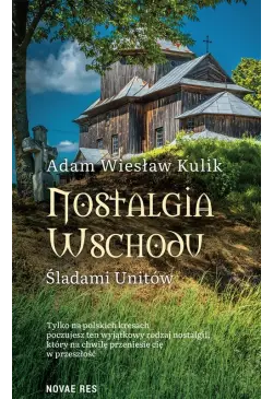 Nostalgia Wschodu. Śladami...