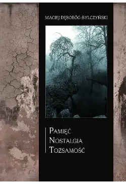 Pamięć nostalgia tożsamość