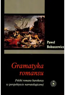 Gramatyka romansu. Polski...