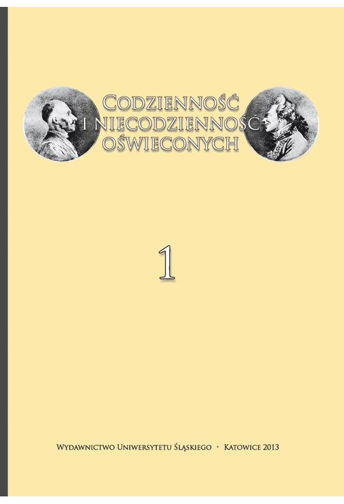 Codzienność i niecodzienność oświeconych. Cz. 1: Przyjemności, pasje i upodobania