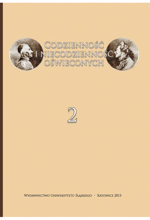 Codzienność i niecodzienność oświeconych. Cz. 2: W rezydencji, w podróży i na scenie publicznej