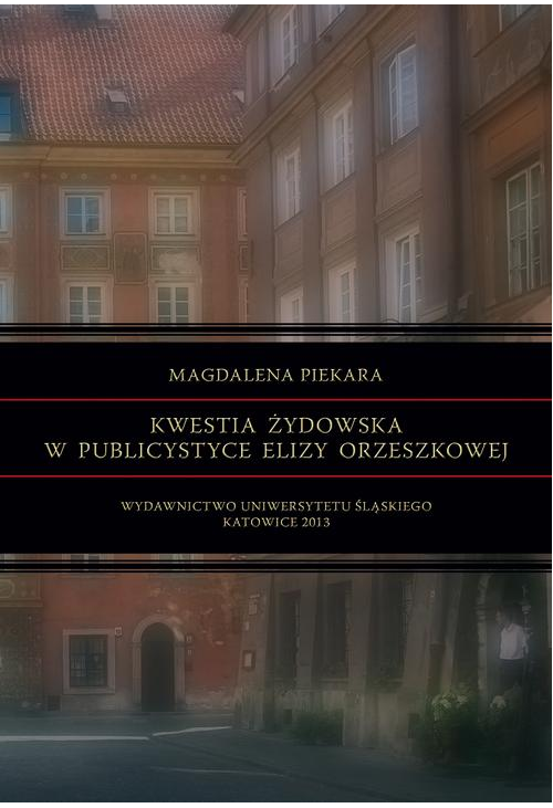 Kwestia żydowska w publicystyce Elizy Orzeszkowej