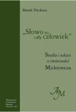 "Słowo to cały człowiek"