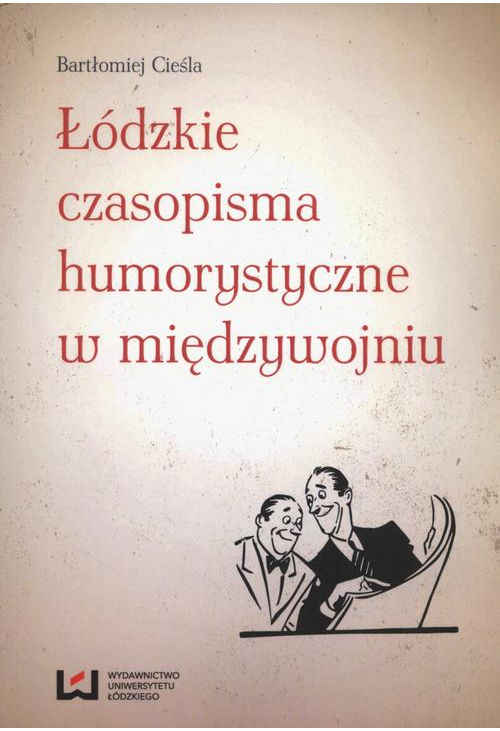 Łódzkie czasopisma humorystyczne w międzywojniu