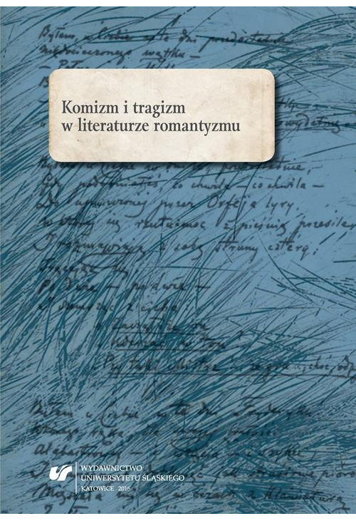 Komizm i tragizm w literaturze romantyzmu