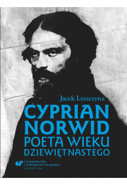Cyprian Norwid. Poeta wieku...