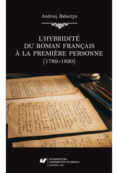 L’hybridité du roman français à la première personne (1789–1820)