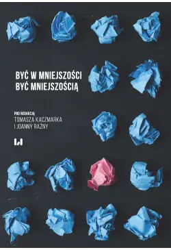 Być w mniejszości. Być...