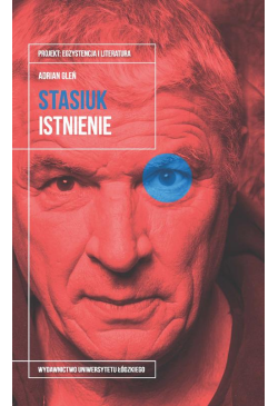 Andrzej Stasiuk. Istnienie