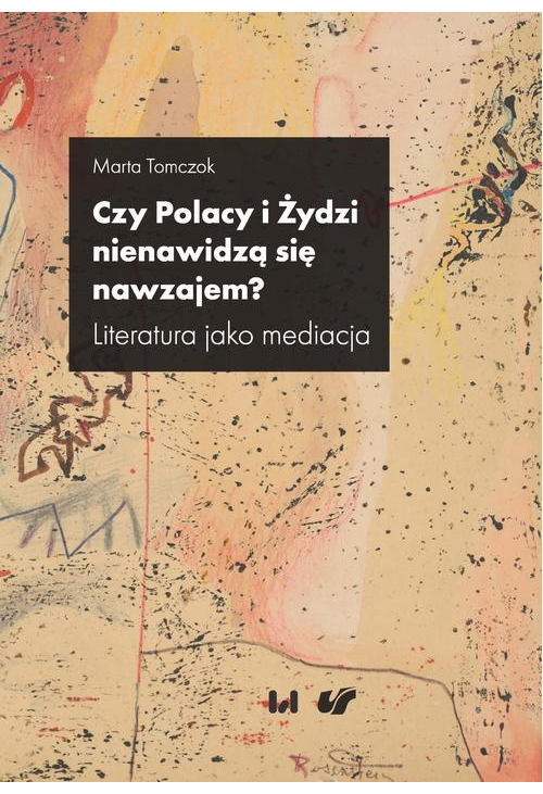 Czy Polacy i Żydzi nienawidzą się nawzajem?