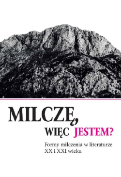 Milczę, więc jestem? Formy...
