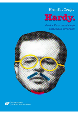 Hardy. Jacka Kaczmarskiego...