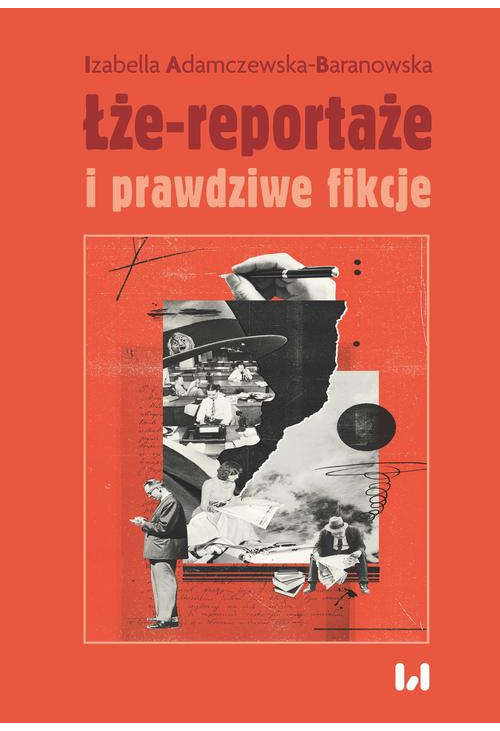 Łże-reportaże i prawdziwe fikcje