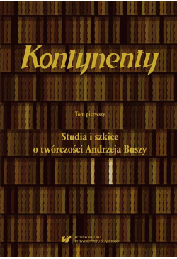 Kontynenty. T. 1: Studia i...