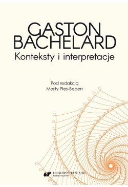 Gaston Bachelard. Konteksty...