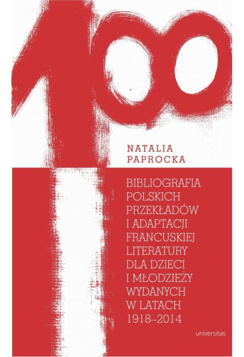 Bibliografia polskich przekładów i adaptacji francuskiej literatury dla dzieci i młodzieży wydanych