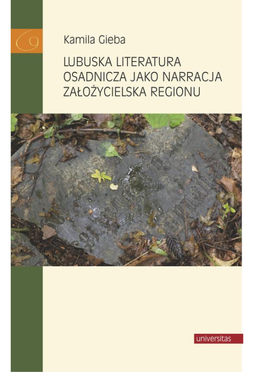 Lubuska literatura osadnicza jako narracja założycielska regionu