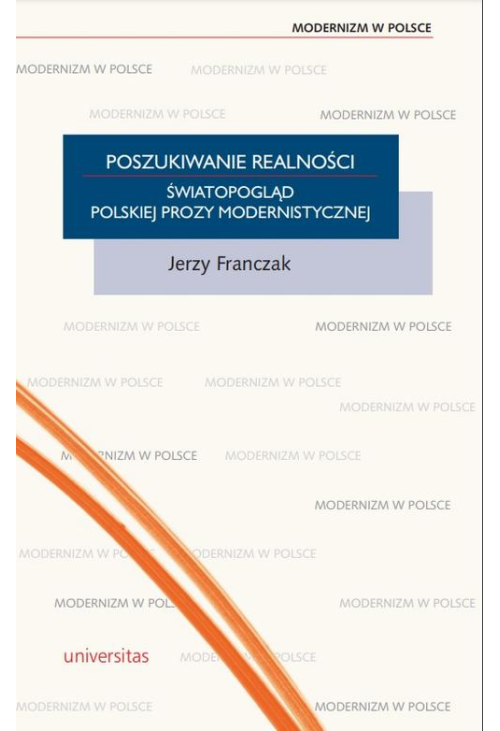 Poszukiwanie realności. Światopogląd polskiej prozy modernistycznej