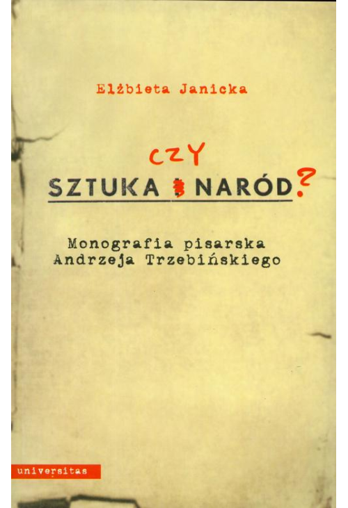 Sztuka czy Naród Monografia pisarska Andrzeja Trzebiń Trzebińskiego