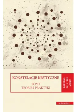 Konstelacje krytyczne Tom 1...