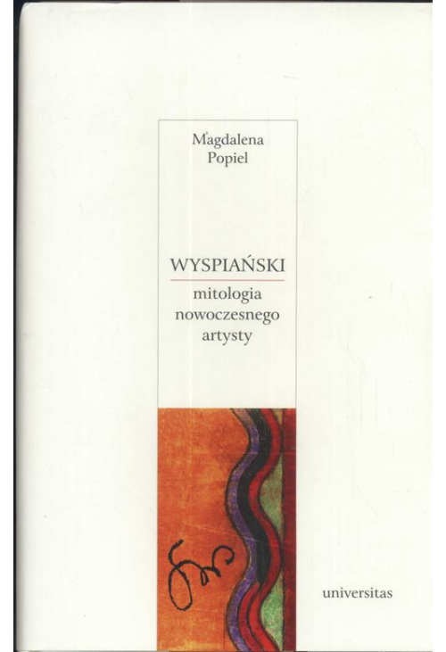 Wyspiański Mitologia nowoczesnego artysty