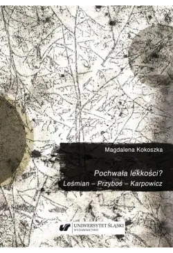Pochwała lekkości? Leśmian...