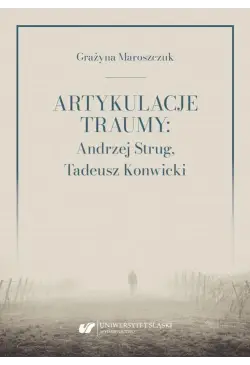 Artykulacje traumy: Andrzej...