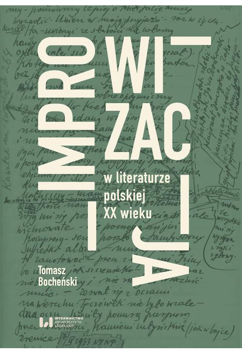 Improwizacja w literaturze polskiej XX wieku