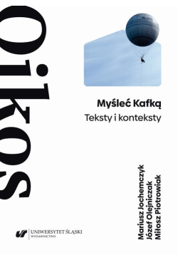 Myśleć Kafką. Teksty i...