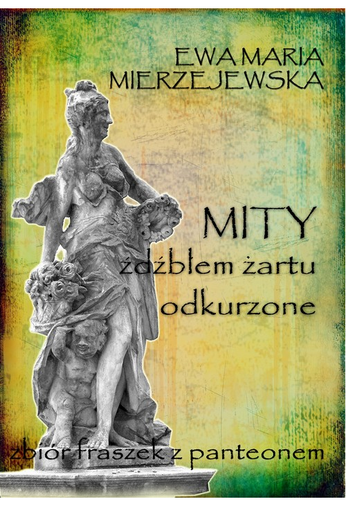 Mity źdźbłem żartu odkurzone