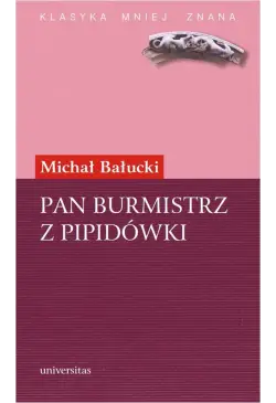 Pan Burmistrz z Pipidówki....