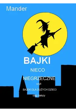Bajki nieco niegrzeczne,...