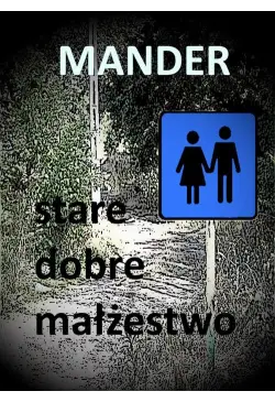 Stare dobre małżeństwo