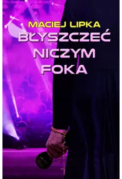 Błyszczeć niczym foka