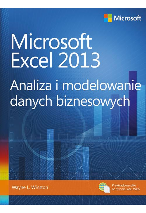 Microsoft Excel 2013. Analiza i modelowanie danych biznesowych