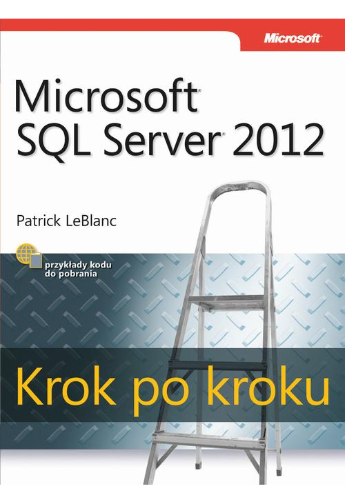 Microsoft SQL Server 2012 Krok po kroku