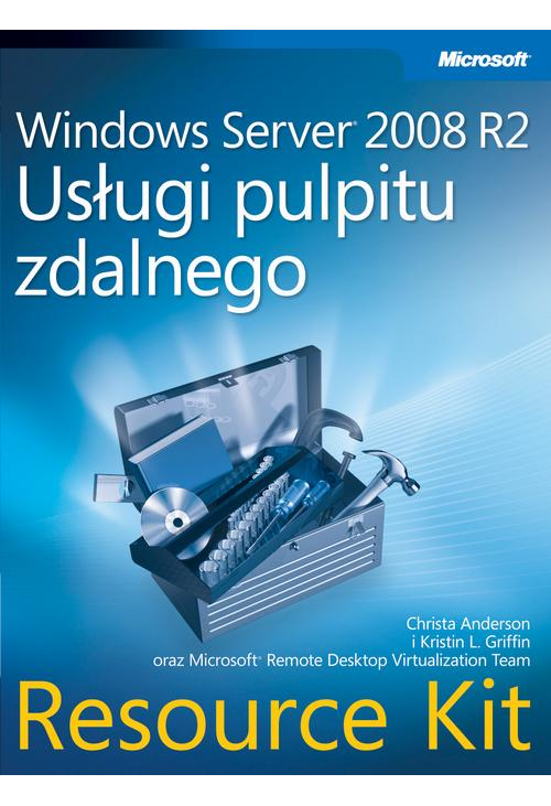 Windows Server 2008 R2 Usługi pulpitu zdalnego Resource Kit