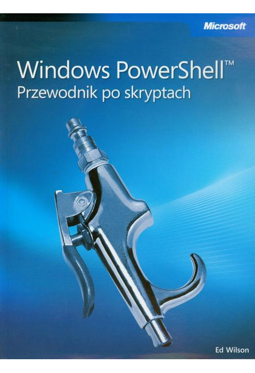 Windows PowerShell Przewodnik po skryptach