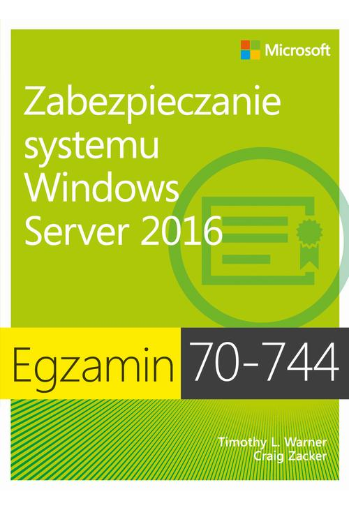 Egzamin 70-744 Zabezpieczanie systemu Windows Server 2016