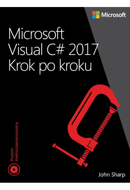 Microsoft Visual C Sharp 2017 Krok po kroku