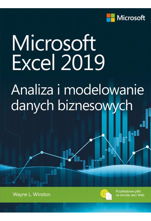 Microsoft Excel 2019 Analiza i modelowanie danych biznesowych