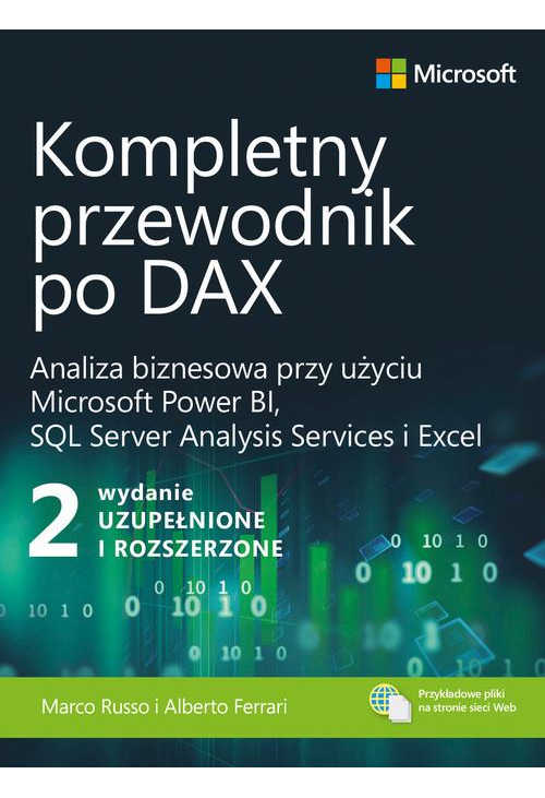 Kompletny przewodnik po DAX, wyd. 2 rozszerzone. Analiza biznesowa przy użyciu Microsoft Power BI, SQL Server Analysis Servi...