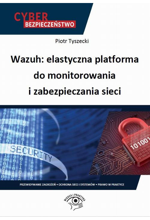 Wazuh: elastyczna platforma do monitorowania i zabezpieczania sieci